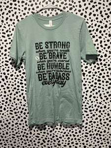 Be Strong, Be Brave- Small